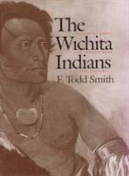 Hardcover The Wichita Indians: Traders of Texas and the Southern Plains, 1540-1845 Book