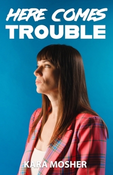 Paperback Here Comes Trouble Book