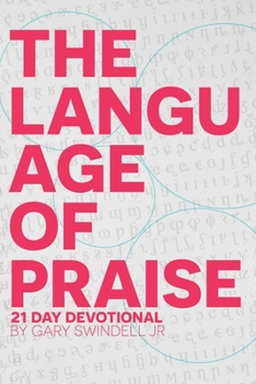 Paperback The Language of Praise: 21 Day Devotional Book