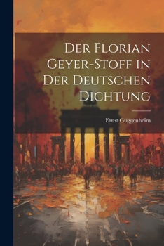 Paperback Der Florian Geyer-Stoff in Der Deutschen Dichtung [German] Book