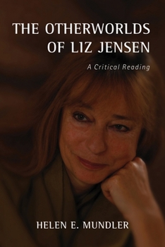 Hardcover The Otherworlds of Liz Jensen: A Critical Reading Book