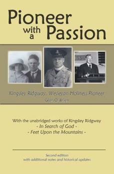 Paperback Pioneer with a Passion: Kingsley Ridgway, Wesleyan-Holiness Pioneer Book
