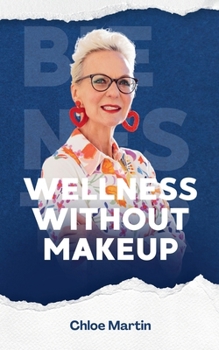 Wellness Without Makeup (Emotional Help)