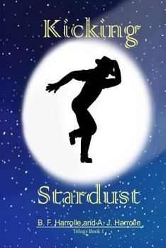 Paperback Kicking Stardust: Trilogy Book 1 Book