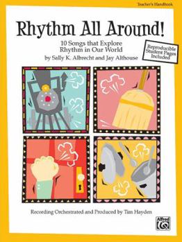 Paperback Rhythm All Around: 10 Rhythmic Songs for Singing and Learning (Teacher's Handbook) Book
