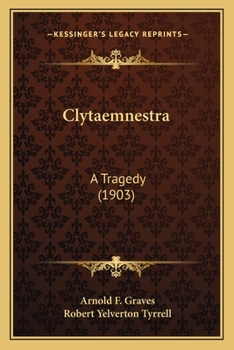 Paperback Clytaemnestra: A Tragedy (1903) Book