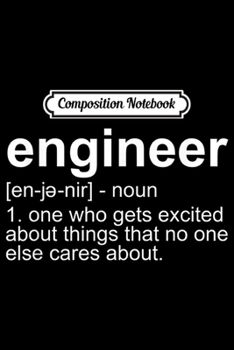 Paperback Composition Notebook: Engineer Excited bout things No One Cares About Funny Journal/Notebook Blank Lined Ruled 6x9 100 Pages Book