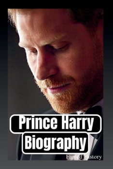 Paperback Prince Harry biography: The Untold Journey of a Royal Rebel Who Gave Up a Crown to Find His Voice and Freedom Book