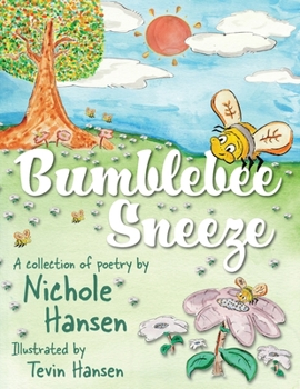 Paperback Bumblebee Sneeze: A Collection of Poetry Book