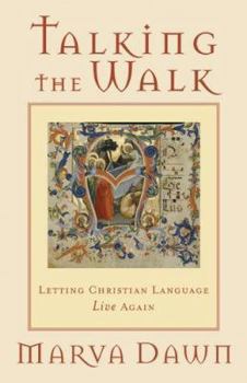 Hardcover Talking the Walk: Letting Christian Language Live Again Book
