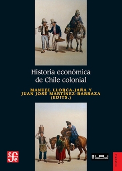 Paperback Historia económica de Chile colonial [Spanish] Book