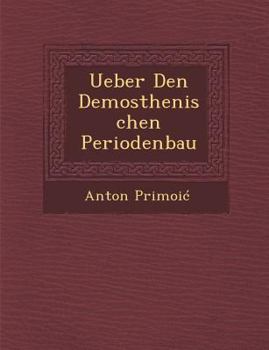 Paperback Ueber Den Demosthenischen Periodenbau [German] Book