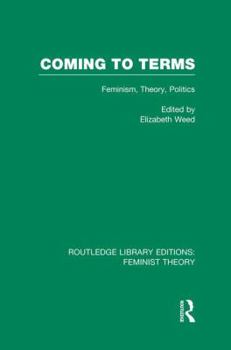 Paperback Coming to Terms (RLE Feminist Theory): Feminism, Theory, Politics Book