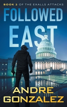 Paperback Followed East (Exalls Attacks, Book 2) Book