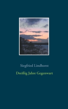 Paperback Dreißig Jahre Gegenwart [German] Book