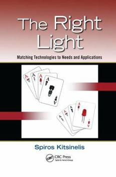 Paperback The Right Light: Matching Technologies to Needs and Applications Book