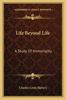 Life Beyond Life a Study of Immortality