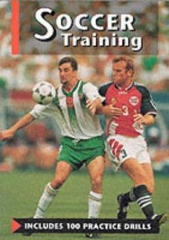 Paperback Soccer Training: Includes 100 Practice Drills Book