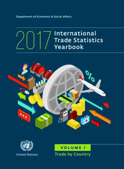 Hardcover International Trade Statistics Yearbook 2017: Trade by Country Book