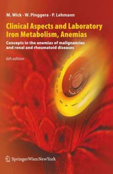 Paperback Clinical Aspects and Laboratory - Iron Metabolism, Anemias: Concepts in the Anemias of Malignancies and Renal and Rheumatoid Diseases Book