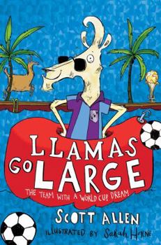 Paperback Llamas Go Large: A World Cup Story Book