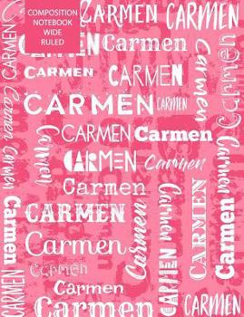 Paperback Carmen Composition Notebook Wide Ruled Book