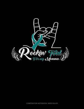 Paperback Rockin' Teal for My Momma: Composition Notebook: Wide Ruled Book