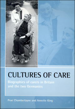 Paperback Cultures of Care: Biographies of Carers in Britain and the Two Germanies Book