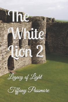 Paperback The White Lion 2: Legacy of Light Book