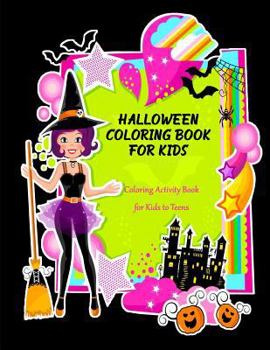 Paperback Halloween Coloring Book for Kids: Coloring Activity Book for Kids to Teens [Large Print] Book