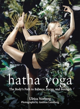 Paperback Hatha Yoga: The Body's Path to Balance, Focus, and Strength Book