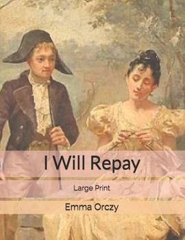I Will Repay: Large Print