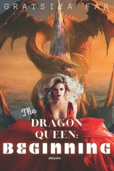 Paperback The Dragon Queen: Beginning Book