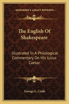 Paperback The English Of Shakespeare: Illustrated In A Philological Commentary On His Julius Caesar Book