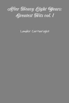 Paperback After Heavy Light Years: Greatest Hits vol. I Book