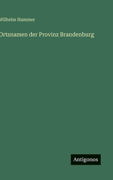 Hardcover Ortsnamen der Provinz Brandenburg [German] Book