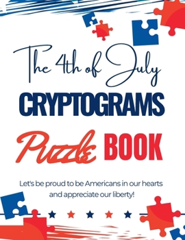 Paperback The 4th of July Cryptograms Puzzle Book for Adults Book