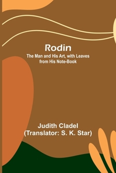 Paperback Rodin; The Man and His Art, with Leaves from His Note-book Book