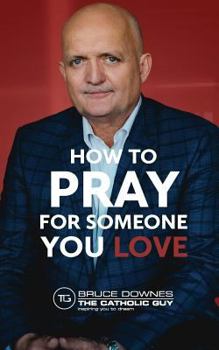 Paperback How To Pray For Someone You Love Book