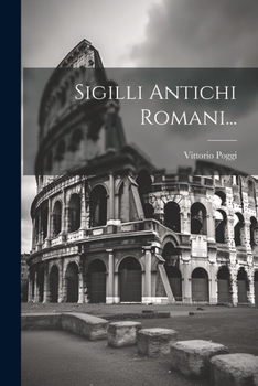 Paperback Sigilli Antichi Romani... [Italian] Book