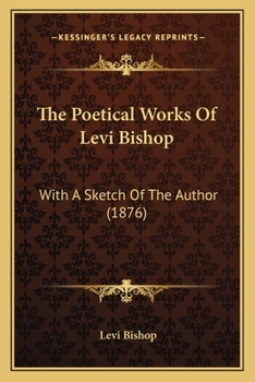 The Poetical Works of Levi Bishop