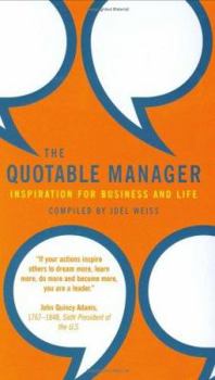 Paperback The Quotable Manager: Inspiration for Business and Life Book