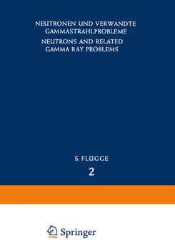 Paperback Neutrons and Related Gamma Ray Problems / Neutronen Und Verwandte Gammastrahlprobleme Book