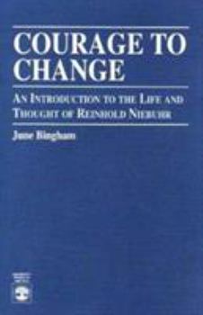 Paperback Courage to Change: An Introduction to the Life and Thought of Reinhold Niebuhr Book