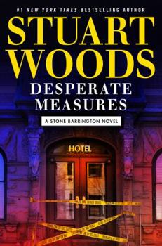 Desperate Measures - Book #47 of the Stone Barrington