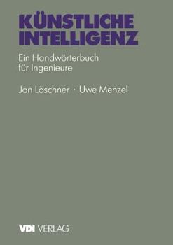 Paperback Künstliche Intelligenz: Ein Handwörterbuch Für Ingenieure [German] Book