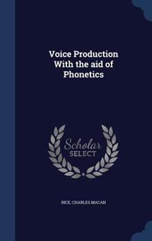 Hardcover Voice Production With the aid of Phonetics Book