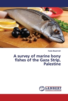 Paperback A survey of marine bony fishes of the Gaza Strip, Palestine Book