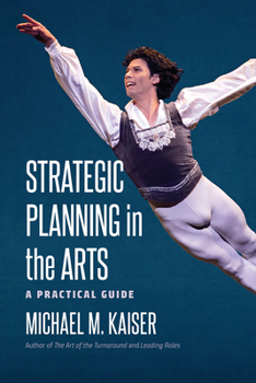 Hardcover Strategic Planning in the Arts: A Practical Guide Book