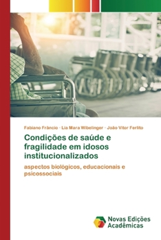 Paperback Condições de saúde e fragilidade em idosos institucionalizados [Portuguese] Book